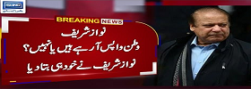 Nawaz Sharif Refused to Come Back